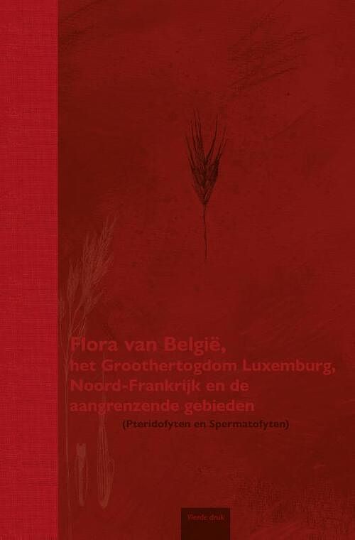 Foto van Flora van belgië, het groothertogdom luxemburg, noord-frankrijk en de aangrenzende gebieden (pteridofyten en spermatofyten) - anne ronse - hardcover