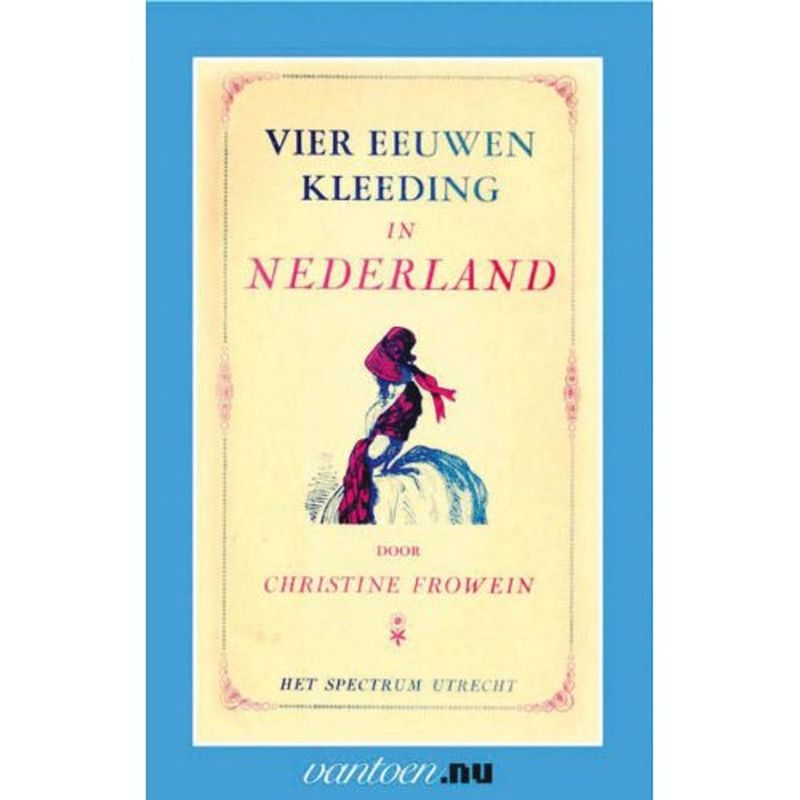 Foto van Vier eeuwen kleeding in nederland - vant