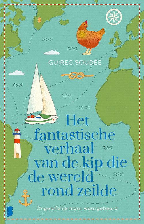 Foto van Het fantastische verhaal van de kip die de wereld rond zeilde - guirec soudée - ebook (9789402316162)