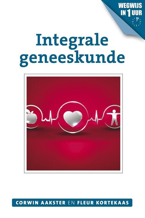 Foto van Integrale geneeskunde - corwin aakster, fleur kortekaas - ebook (9789020212020)