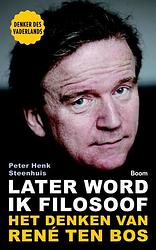 Foto van Later word ik filosoof - peter-henk steenhuis - paperback (9789024407682)