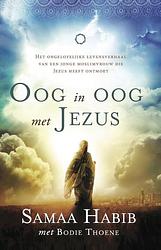Foto van Oog in oog met jezus - bodie thoene, samaa habib - paperback (9789058041043)