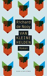 Foto van Van kleine helden - richard de nooy - ebook (9789038803654)