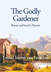 Foto van The godly gardener - ewout storm van leeuwen - ebook