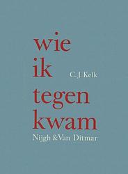 Foto van Wie ik tegenkwam - c.j. kelk - ebook (9789038897646)