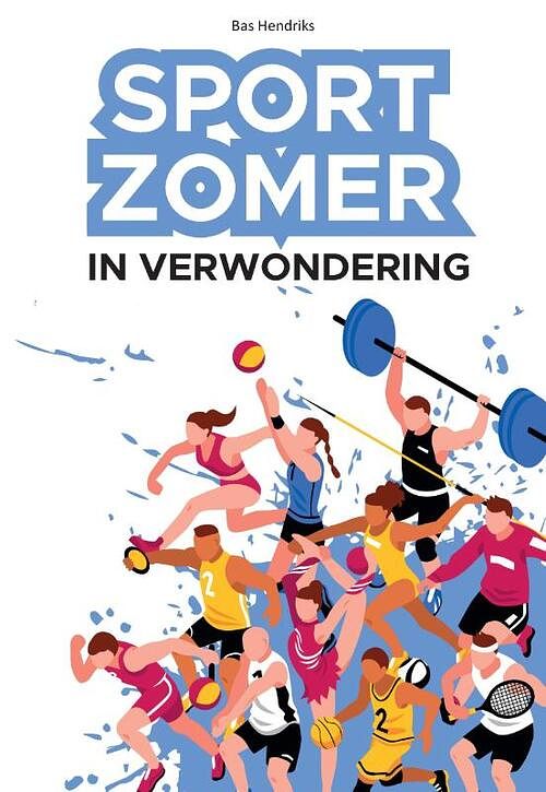 Foto van Sportzomer in verwondering - bas hendriks - paperback (9789464430035)