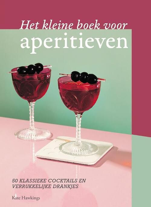 Foto van Het kleine boek voor aperitieven - kate hawkings - hardcover (9789461432872)