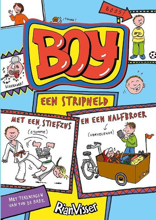 Foto van Boy, een stripheld met een stiefzus en een halfbroer - rian visser - hardcover (9789491647284)