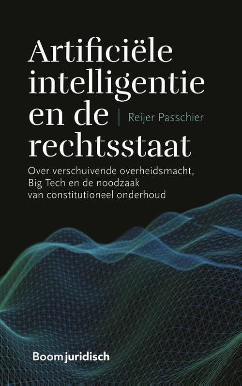 Foto van Artificiële intelligentie en de rechtsstaat - reijer passchier - paperback (9789462908901)