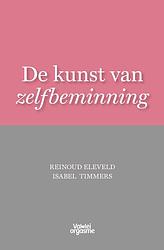 Foto van De kunst van zelfbeminning - isabel timmers, reinoud eleveld - paperback (9789083111995)