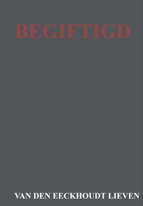 Foto van Begiftigd - van den eeckhoudt lieven - paperback (9789403702735)