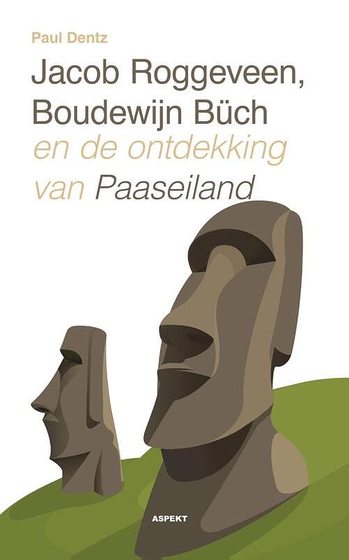 Foto van Jacob roggeveen, boudewijn büch en de ontdekking van paaseiland - paul dentz - ebook (9789464242966)