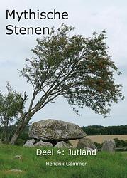 Foto van Mythische stenen deel 4: jutland - hendrik gommer - paperback (9789082311181)
