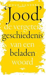 Foto van Jood, de vergeten geschiedenis van een beladen woord - ewoud sanders - ebook