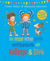 Foto van Het enige echte grote voorleesboek van kolletje & dirk - natascha stenvert, pieter feller - hardcover (9789021037974)