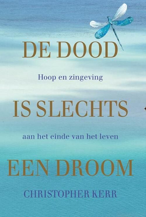 Foto van De dood is slechts een droom - christopher kerr - paperback (9789492995940)