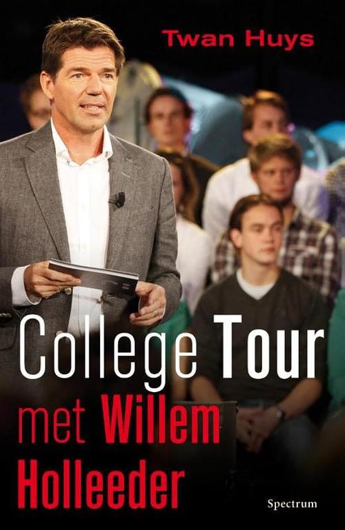 Foto van College tour met willem holleeder - twan huys - ebook