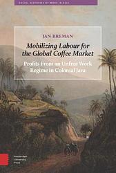 Foto van Mobilizing labour for the global coffee market - jan breman - ebook (9789048527144)