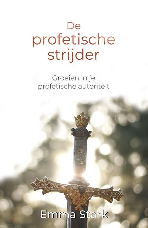 Foto van De profetische strijder - emma stark - paperback (9789083083544)