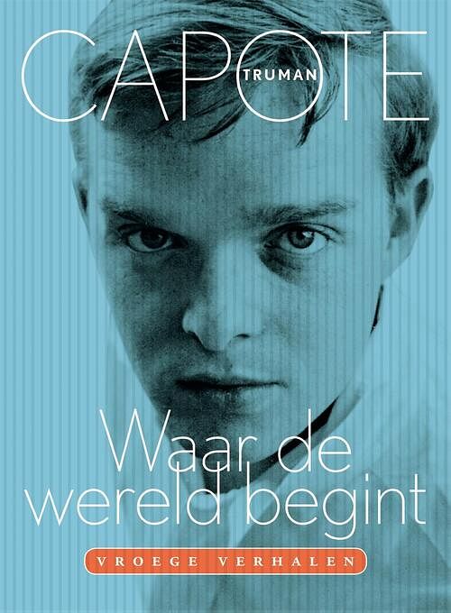 Foto van Waar de wereld begint - truman capote - ebook (9789057597978)