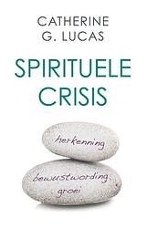 Foto van Spirituele crisis - catherine g. lucas - ebook (9789020209334)