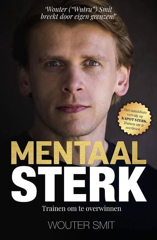 Foto van Mentaal sterk - wouter smit - paperback (9789492107442)