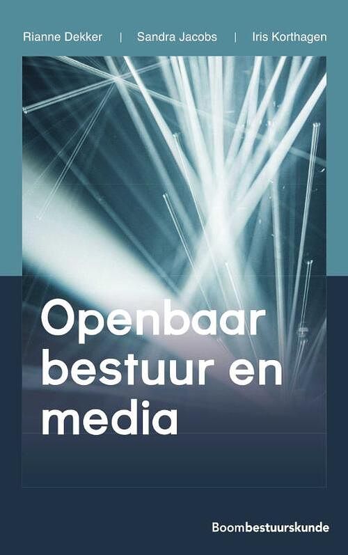 Foto van Openbaar bestuur en media - iris korthagen, rianne dekker, sandra jacobs - paperback (9789462361171)