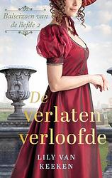 Foto van De verlaten verloofde - lily van keeken - ebook (9789047207009)