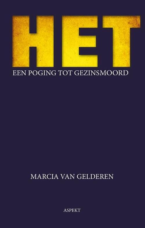 Foto van Het een poging tot gezinsmoord - marcia van gelderen - paperback (9789464628579)