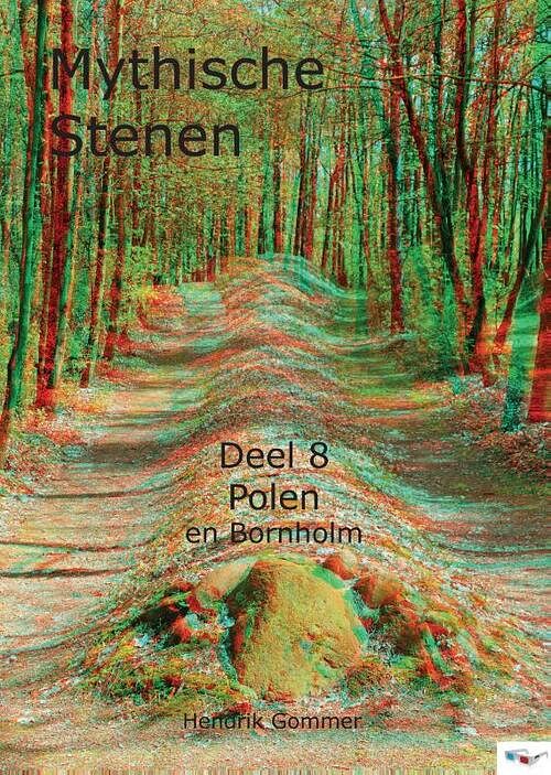 Foto van Mythische stenen deel 8: polen en bornholm - hendrik gommer - paperback (9789082662153)