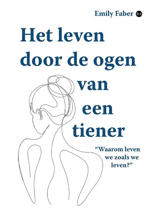 Foto van Het leven door de ogen van een tiener - emily faber - paperback (9789464894431)