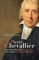 Foto van Pierre chevallier 1760-1825 - cees huisman - paperback (9789464550313)