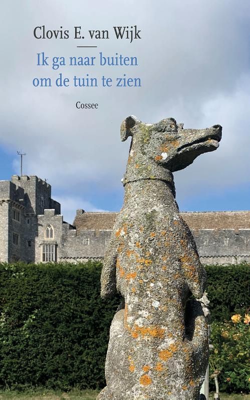 Foto van Ik ga naar buiten om de tuin te zien - clovis e. van wijk - paperback (9789464520620)