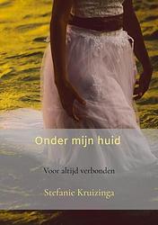 Foto van Onder mijn huid - stefanie kruizinga - paperback (9789464488401)