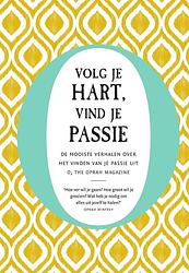 Foto van Volg je hart, vind je passie - the oprah magazine o - ebook (9789000364527)