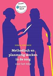 Foto van Methodisch en planmatig werken in de zorg voor het mbo met mylab nl toegangscode - sonja verlinde - paperback (9789043039253)