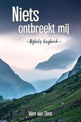 Foto van Niets ontbreekt mij - wim van gent - ebook