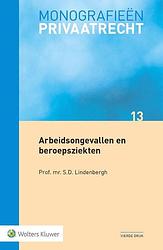 Foto van Arbeidsongevallen en beroepsziekten - s.d. lindenbergh - paperback (9789013165999)