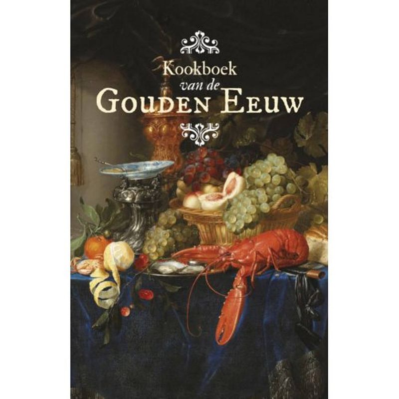 Foto van Kookboek van de gouden eeuw