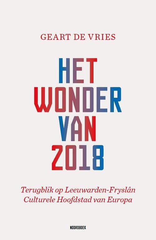 Foto van Het wonder van 2018 - geart de vries - paperback (9789464710755)