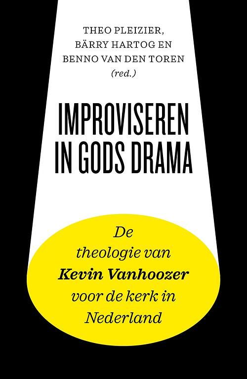 Foto van Improviseren in gods drama - bärry hartog, benno van den toren, theo pleizier - ebook (9789043538008)