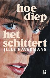 Foto van Hoe diep het schittert - jelle havermans - ebook