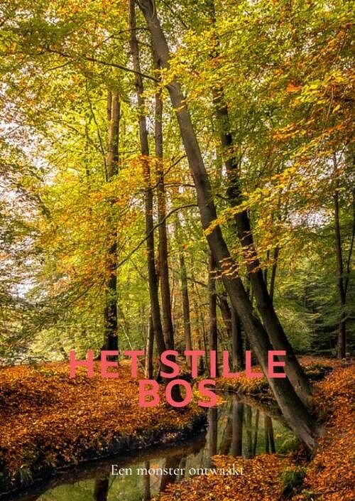 Foto van Het stille bos - hein dekker - paperback (9789464809275)