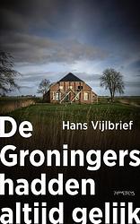 Foto van De groningers hadden altijd gelijk - hans vijlbrief - ebook