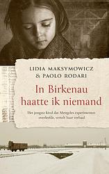 Foto van In birkenau haatte ik niemand - lidia maksymowicz, paolo rodari - paperback (9789023960980)