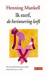 Foto van Ik sterf, de herinnering leeft - henning mankell - ebook (9789044529524)