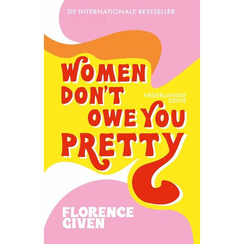 Foto van Women don'st owe you pretty - nederlandse editie