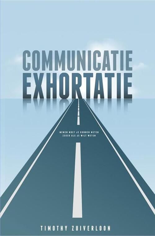 Foto van Communicatie exhortatie - timothy zuiverloon - ebook (9789464180039)