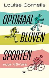 Foto van Optimaal blijven sporten - louise cornelis - paperback (9789462499829)