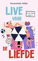 Foto van Live voor de liefde - annemieke heller - ebook